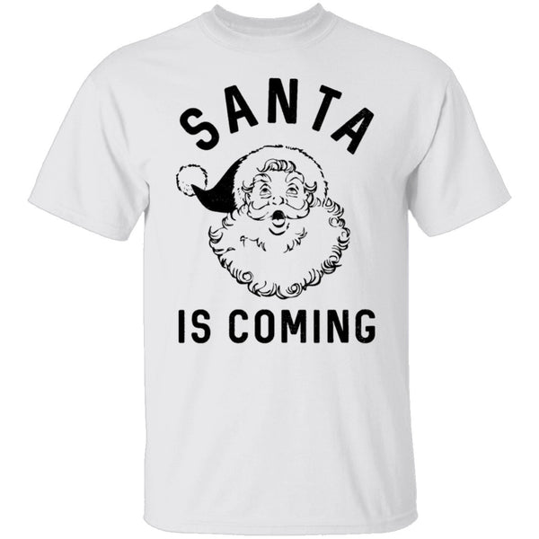Santa Is Coming T-Shirt CustomCat