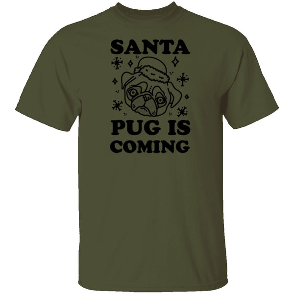 Santa Pug Is Coming T-Shirt CustomCat