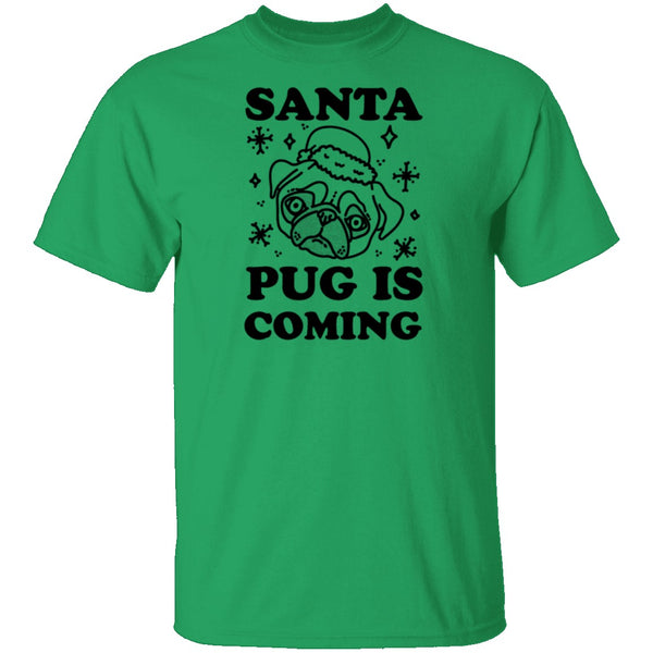 Santa Pug Is Coming T-Shirt CustomCat