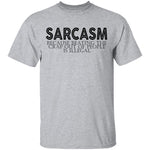 Sarcasm Because Beating The Crap Out Of People Is Illegal T-Shirt CustomCat