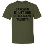 Sarcasm Is Just One Of My Many Talents T-Shirt CustomCat