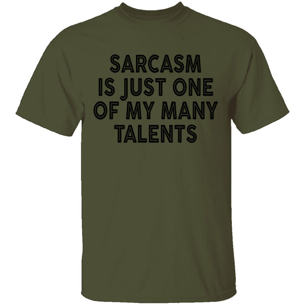 Sarcasm Is Just One Of My Many Talents T-Shirt CustomCat