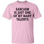 Sarcasm Is Just One Of My Many Talents T-Shirt CustomCat