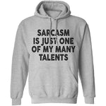 Sarcasm Is Just One Of My Many Talents T-Shirt CustomCat