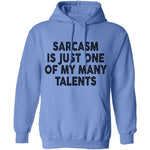 Sarcasm Is Just One Of My Many Talents T-Shirt CustomCat