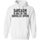 Sarcasm Is One Of The Services I Offer T-Shirt CustomCat