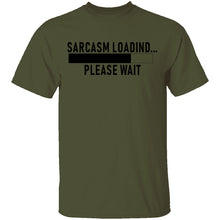 Sarcasm Loading Please Wait T-Shirt