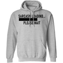 Sarcasm Loading Please Wait T-Shirt CustomCat
