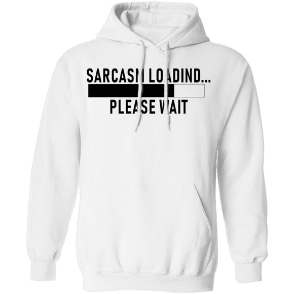 Sarcasm Loading Please Wait T-Shirt CustomCat