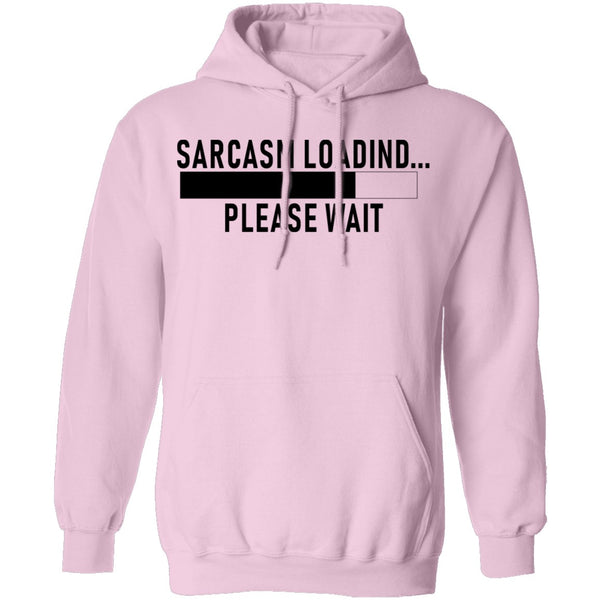 Sarcasm Loading Please Wait T-Shirt CustomCat