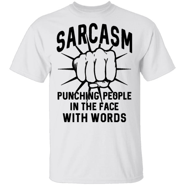 Sarcasm Punching People In The Face With Words T-Shirt CustomCat