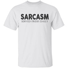 Sarcasm Served Fresh Daily T-Shirt