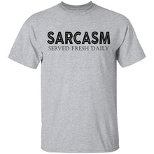 Sarcasm Served Fresh Daily T-Shirt