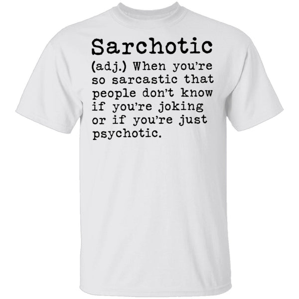Sarcohotic - deffinition T-Shirt CustomCat