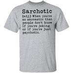 Sarcohotic - deffinition T-Shirt CustomCat