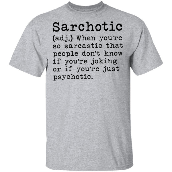 Sarcohotic - deffinition T-Shirt CustomCat