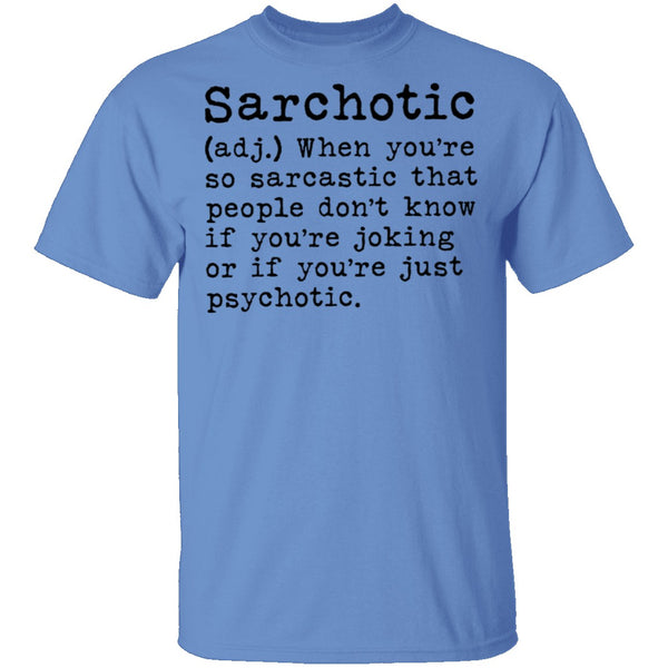 Sarcohotic - deffinition T-Shirt CustomCat