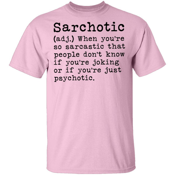 Sarcohotic - deffinition T-Shirt CustomCat
