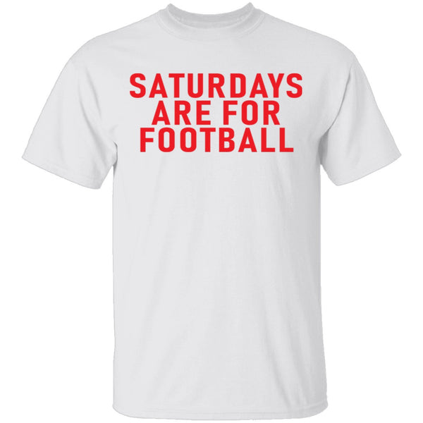 Saturdays Are For Football T-Shirt CustomCat