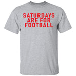 Saturdays Are For Football T-Shirt CustomCat