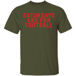 Saturdays Are For Football T-Shirt CustomCat