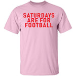 Saturdays Are For Football T-Shirt CustomCat