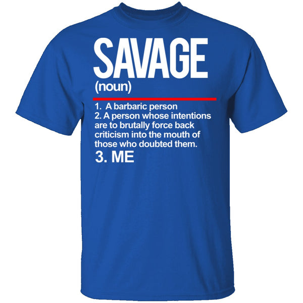 Savage Definition T-Shirt CustomCat