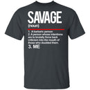 Savage Definition T-Shirt CustomCat
