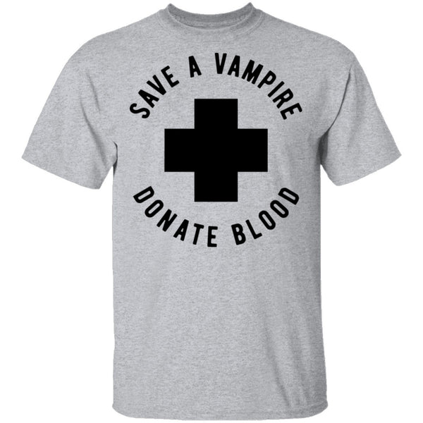 Save A Vampire Donate Blood T-Shirt CustomCat