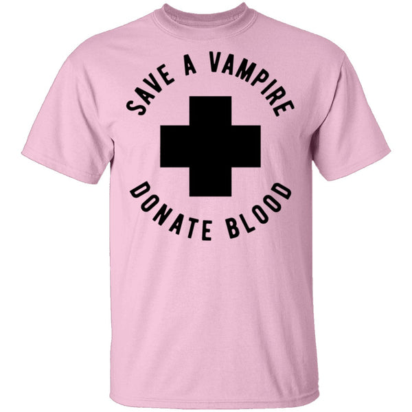 Save A Vampire Donate Blood T-Shirt CustomCat