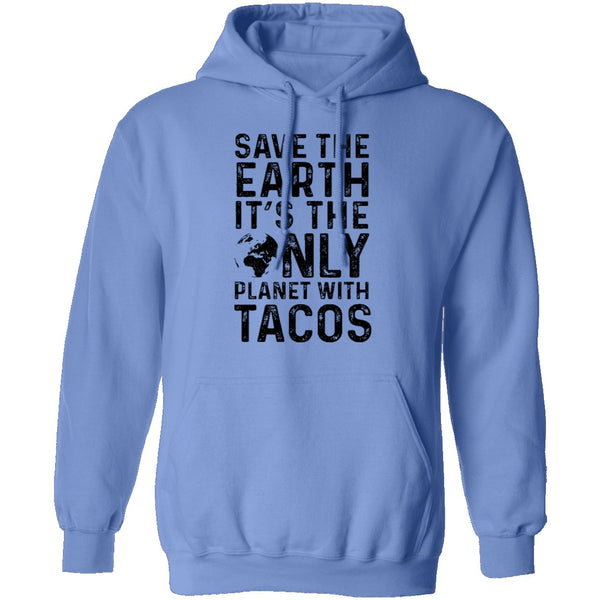 Save The Earth It's The Only Planet With Tacos T-Shirt CustomCat