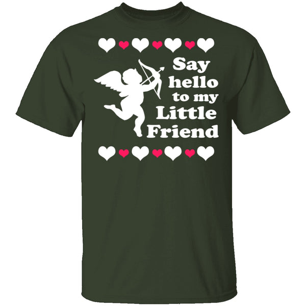 Say Hello To My Little Friend T-Shirt CustomCat