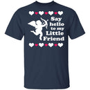 Say Hello To My Little Friend T-Shirt CustomCat