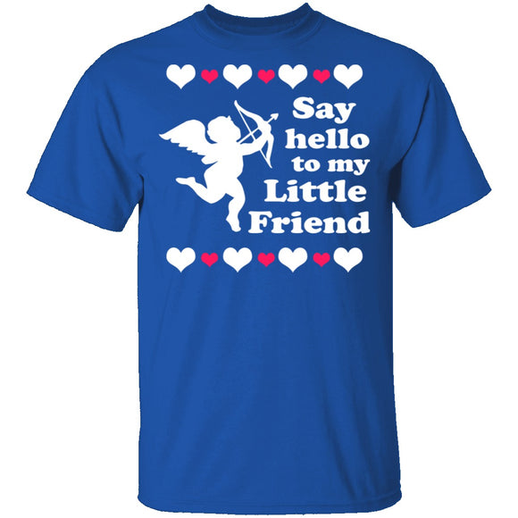 Say Hello To My Little Friend T-Shirt CustomCat