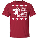 Say Hello To My Little Friend T-Shirt CustomCat