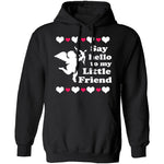 Say Hello To My Little Friend T-Shirt CustomCat