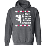 Say Hello To My Little Friend T-Shirt CustomCat