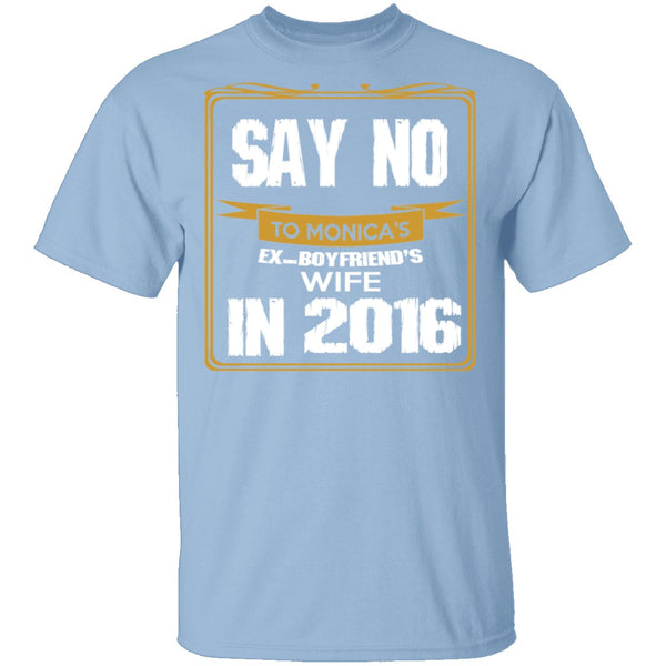 Say No In 2016 T-Shirt CustomCat