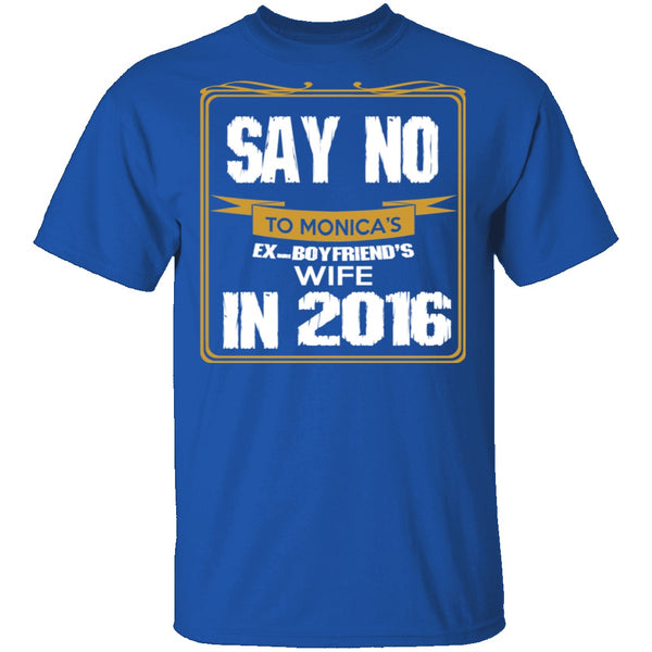 Say No In 2016 T-Shirt CustomCat