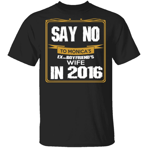 Say No In 2016 T-Shirt CustomCat