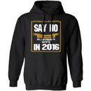 Say No In 2016 T-Shirt CustomCat