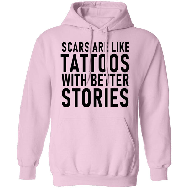 Scars Are Like Tattoos With Better Stories T-Shirt CustomCat
