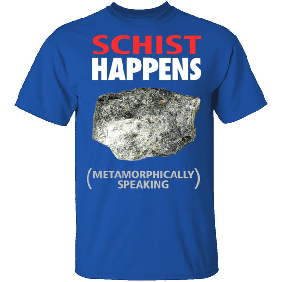 Schist Happens T-Shirt CustomCat
