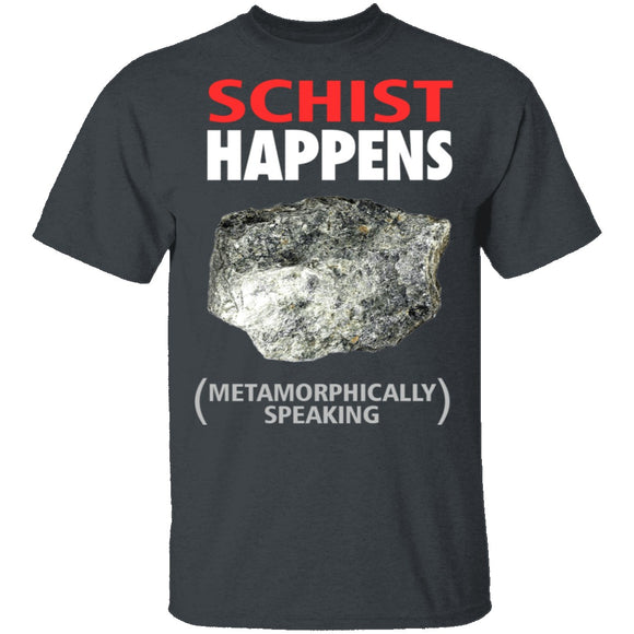 Schist Happens T-Shirt CustomCat