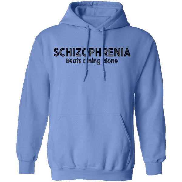 Schizophrenia beats dining alone T-Shirt CustomCat