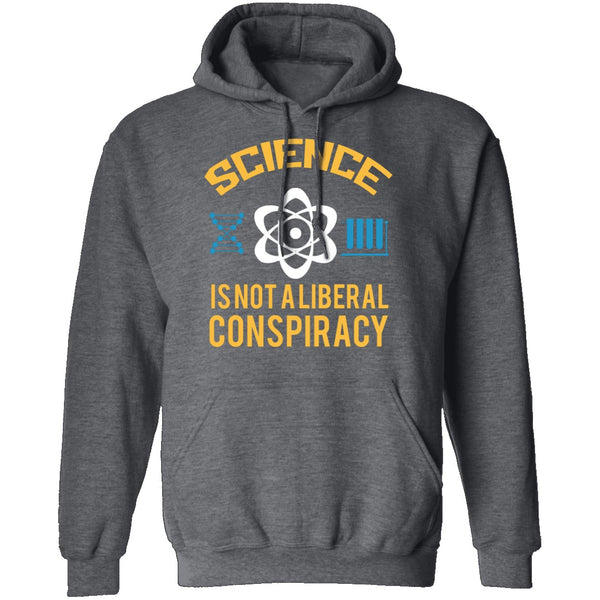 Science Is Not A Liberal Conspiracy T-Shirt CustomCat