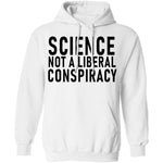 Science Not A Liberal Conspiracy T-Shirt CustomCat