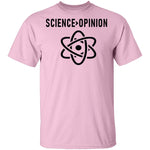 Science Opinion T-Shirt CustomCat