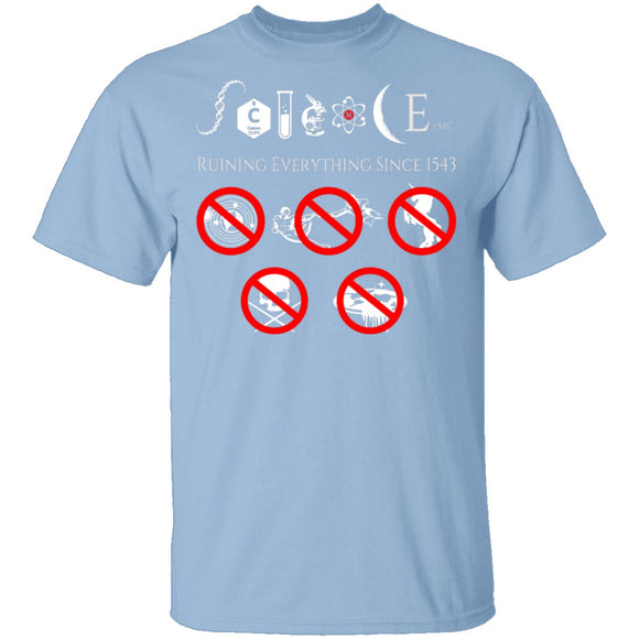 Science Ruining Everything Since 1543 T-Shirt CustomCat