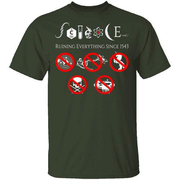 Science Ruining Everything Since 1543 T-Shirt CustomCat